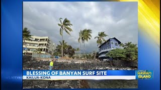 Iconic Banyans Surf Site in Kona saved from development