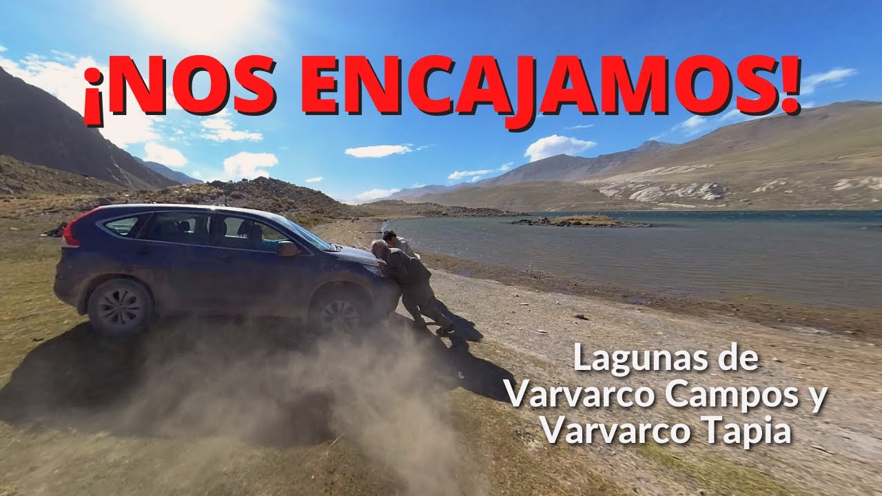 Las lagunas Varvarco Tapia y Varvarco Campos .Expedición Varvarco  Capitulo 2