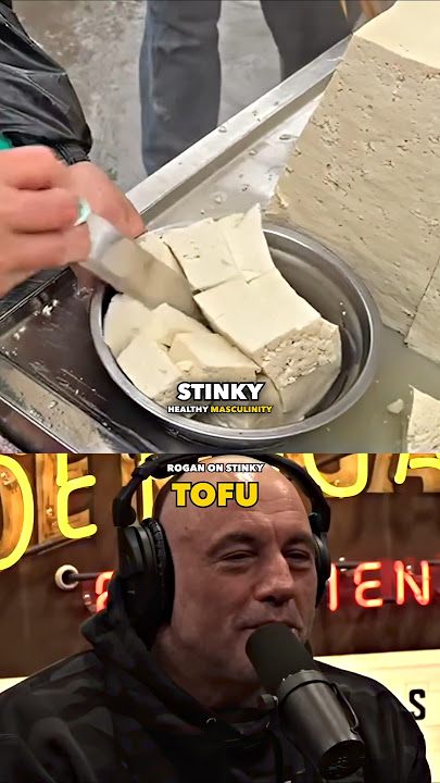Joe Rogan On The Stinky Tofu