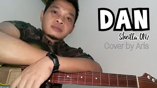 DAN-SHEILA ON7 ( Pakai gitar abal-abal ) Cover by Aris