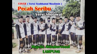 (Cover) Pecah Seribu Versi Sholawat | Hanya Dia Versi Syubbanul Muslimin | Majelis Ahbaburrosul