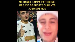 MC HARIEL TAMPA PATROCÍNIO DE CASA DE APOSTA DIRANTE JOGO DOS MCS