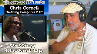 Chris Cornell Nothing Compares 2 U  The Decomposer Lounge (Reaction and Breakdown)