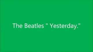 The Beatles. "Yesterday"