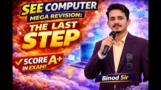 Class 10 Computer Mega Revision| By Binod Sir | Score A+ in SEE 2082