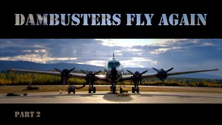 Dambusters Fly Again – Part 2