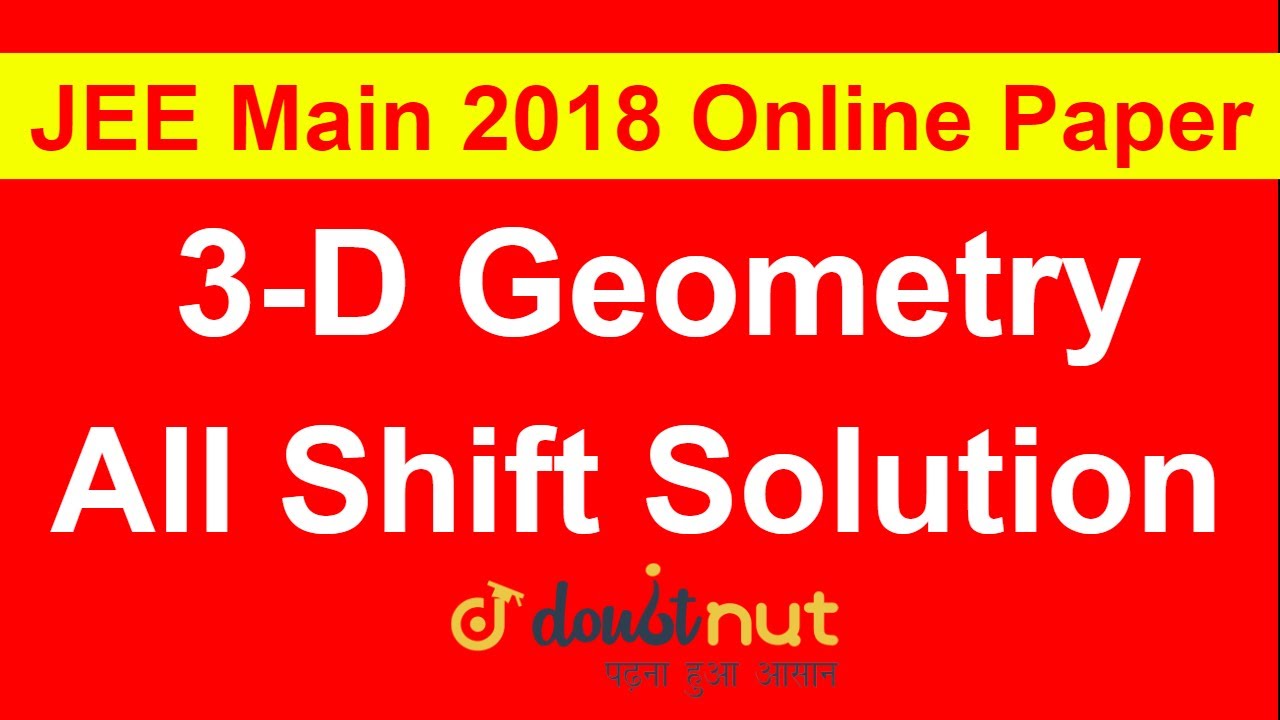 3 Dimensional Geometry | JEE Mains 2018 Online Paper Solution | All Shift