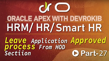 Oracle APEX Tutorial #27: Leave Approval & Rejection by HOD | Leave Management System
