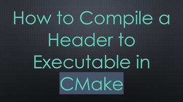 How to Compile a Header to Executable in CMake