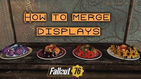[EN] Fallout 76 - Camp Building - How to merge displays