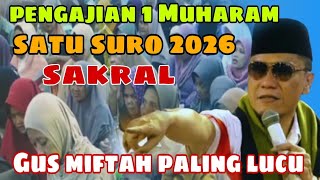 Pengajian Gus Miftah satu Muharam disebut satu suro paling sakral