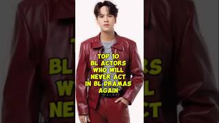 Celebrity Top 10 BL Actors Who Will Never Act In BL Dramas Again #top10 #blactor #thaiblactors Wealth