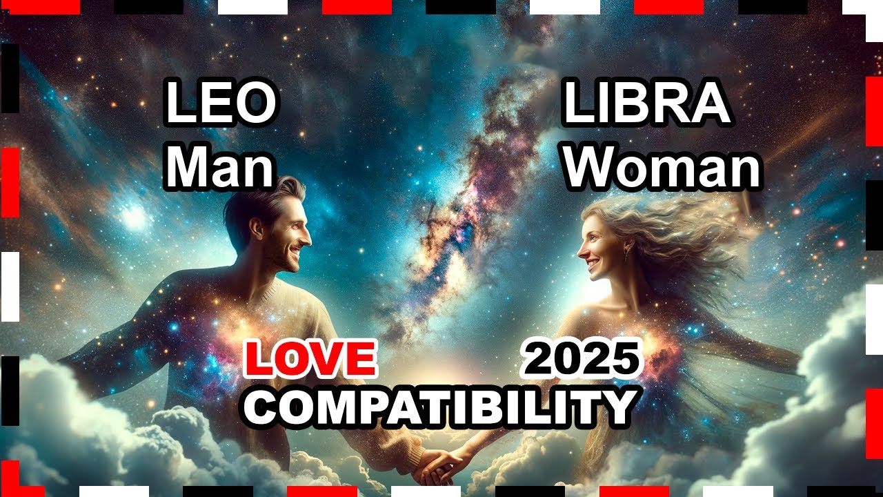 Love Compatibility YEAR 2025: Leo Man and Libra Woman 🌟💖 