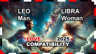 Love Compatibility YEAR 2025: Leo Man and Libra Woman 🌟💖 #leo #libra #forecast