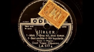 Ümit Yaşar Oğuzcan - Adak - Kendi̇ Sesi̇nden Taş Plak Kaydi Resimi