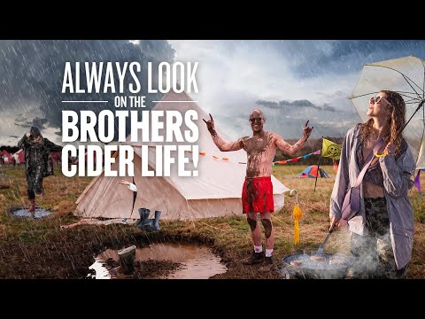 Always Look On The Brothers Cider Life! - video from Brothers Cider