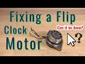 Fixing flip clock motors - How does that work?