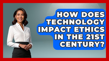 How Does Technology Impact Ethics In The 21st Century? - The Ethical Compass