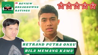 BETRAND PUTRA ONSU - BILA MEMANG KAMU | MUSIC REVIEW, BREAKDOWNS, RATINGS