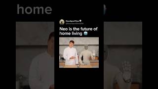 Neo is the future of home living 🤖 #1X