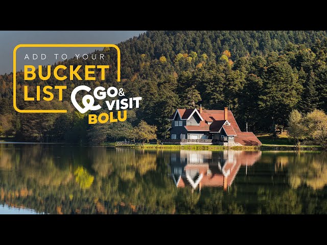 Add to Your Bucket List: Go&Visit – Bolu I Go Türkiye