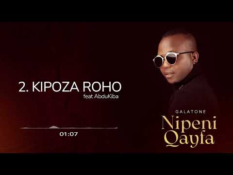 Galatone Feat Abdukiba Kipoza Roho Track No 2