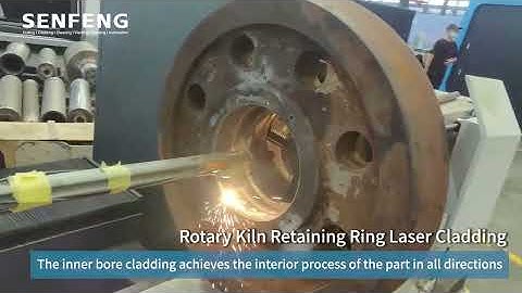 Laser Cladding Solution for Rotary Kiln Thrust Ring | SENFENG Laser Cladding Machine