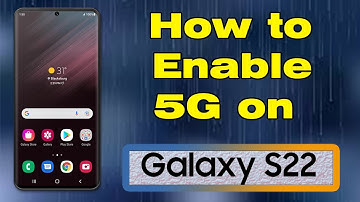 How to enable 5G on Samsung S22