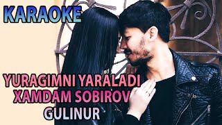 Xamdam Sobirov & Gulinur - Yuragimni yaraladi  Karaoke | Minus Resimi