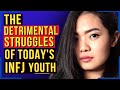 How INFJ Youth Is Affected By Today&#39;s Worldly Challenges