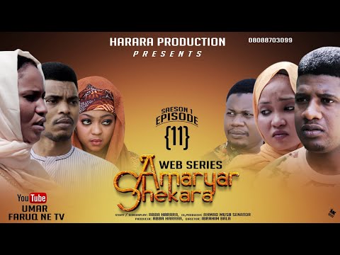 AMARYAR SHEKARA EPISODE 11 LATEST HAUSA SERIES Real BAKORITV SairaMovies Alinuhu74 Akaanfara 