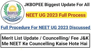 JKBOPEE NEET UG 2023: Full Process, Counseling, Merit List All Details Discussed 🔥 Watch Video