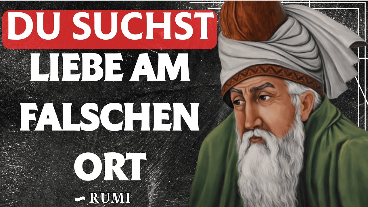 Warum deine Liebe immer scheitert (Rumi hatte die Antwort)