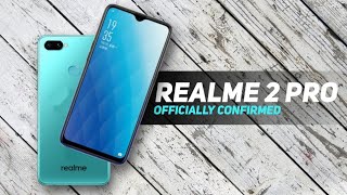 Realme 2 Pro - First Look Officially Confirmed