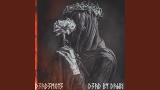 D3ad By Dawn Feat. Bedtime Stories D3ad By Dawn Feat. Bedtime Stories