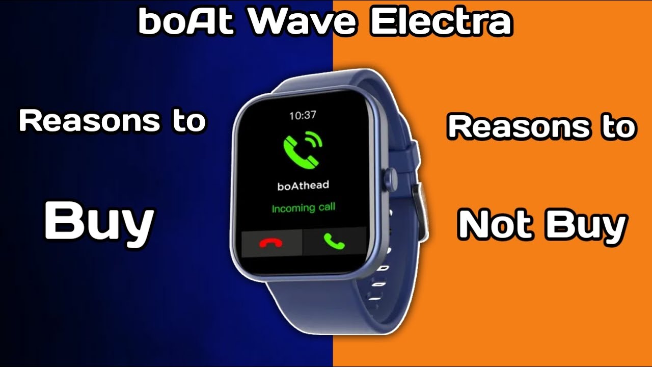 boAt wave Electra Reason to buy and reason Not to buy full detail video..