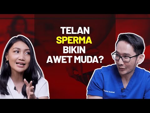 Benarkah Sperma Bagus Buat Muka dan Aman Ditelan? | Kata Dokter