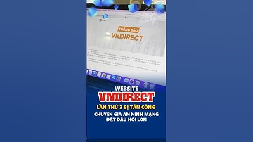 🔥VNDirect lần thứ 3 bị tấn công - Chuyên gia an ninh mạng đặt dấu hỏi lớn?? #vndirect  #hacker