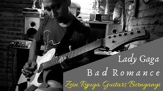 Bad Romance Lady Gaga COVER Guitars Bernyanyi Zein Ryuga Resimi