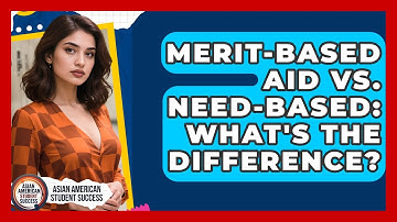 Merit-based Aid Vs. Need-based: What