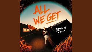 All We Get