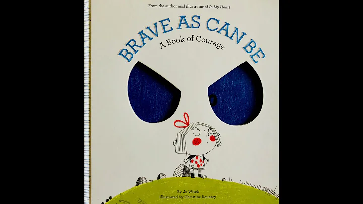 BRAVE AS CAN BE : A Book of Courage Written By Jo ...