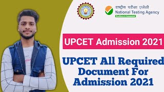 UPCET Admission 2021 | UPCET All Required Document for admission 2021 | UPCET Admission Document