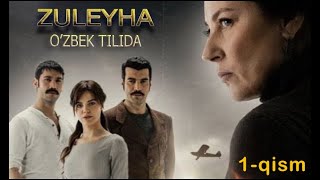 Zuleyha Turk seriali 1-qism (O'zbek tilida)