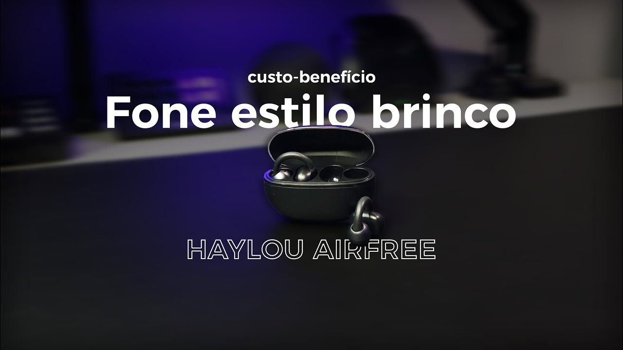 O FONE ESTILO BRINCO E CUSTO-BENEFÍCIO - HAYLOU AIRFREE | REVIEW