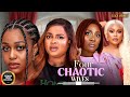 FOUR CHAOTIC WIVES CHIOMA NWAOHA UCHE MONTANA MERCY Latest Nigerian Movie 2025 Trending Movies 