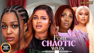 FOUR CHAOTIC WIVES--CHIOMA NWAOHA,UCHE MONTANA, MERCY- Latest Nigerian Movie 2025 #trending #Movies