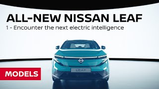 All-new Nissan LEAF | 1 -  Encounter the next electric intelligence
