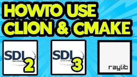 HOWTO: Use Clion for Raylib | SDL2 | SDL3 Using CMake