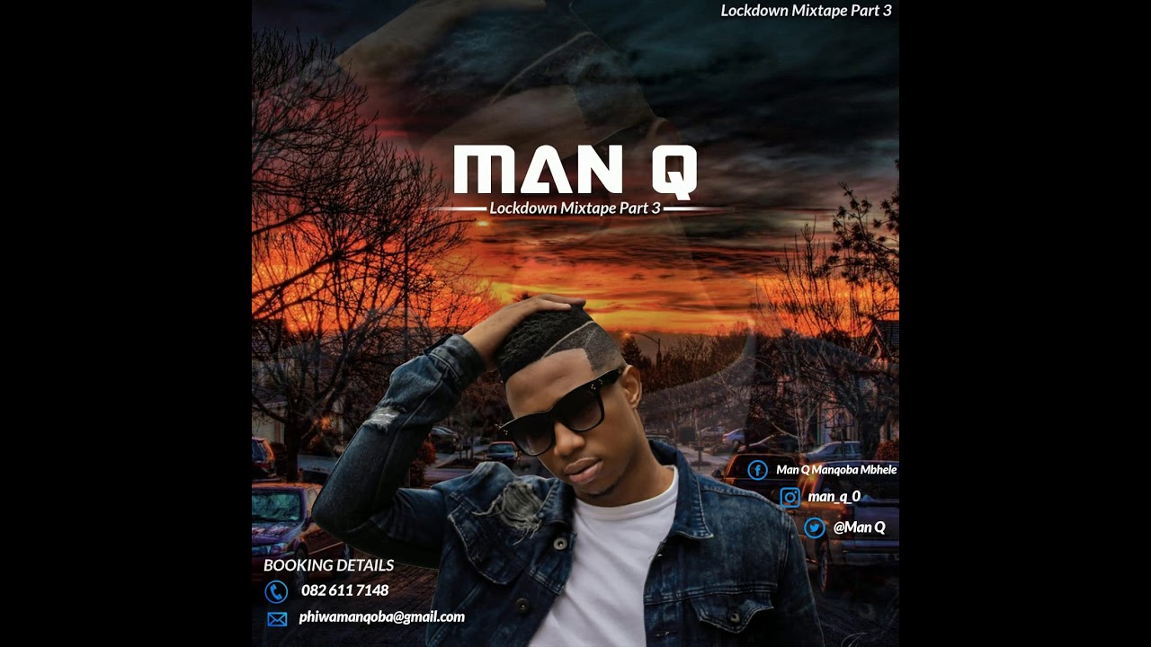 Man Q - Lockdown Mixtape Part 3